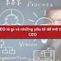 Ceo Là Gì Wiki Tiếng Việt Là Gì Ạ Dịch Sang Tiếng Việt