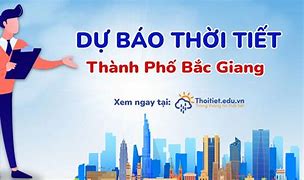 Thời Tiết Ngày Mai Ở Bắc Giang